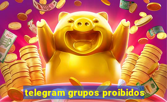 telegram grupos proibidos